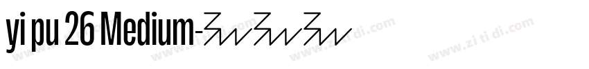 yi pu 26 Medium字体转换